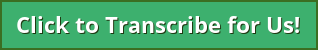 Click to Transcribe for Us_button
